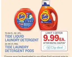 Kings Food Markets 73-84 FL. OZ. BTL. TIDE LIQUID LAUNDRY DETERGENT 25-49 CT. PKG. TIDE LAUNDRY DETERGENT PODS offer