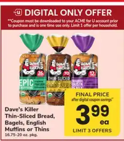 ACME Dave's Killer Thin-Sliced Bread, Bagels, English Muffins or Thins offer