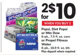 ACME Pepsi, Diet Pepsi or Mtn Dew 6-pk., 7.5 fl. oz. cans or Propel Fitness Water 6-pk., 16.9 fl. oz. btl offer