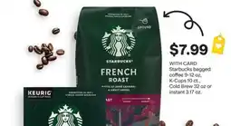 CVS Starbucks bagged coffee 9-12 oz, K-Cups 10 ct., Cold Brew 32 oz or instant 3.17 oz offer