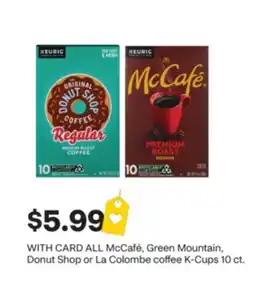CVS ALL McCafé, Green Mountain, Donut Shop or La Colombe coffee K-Cups 10 ct offer