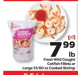 Weis Markets Fresh Wild Caught Catfish Fillets or Large 51/60 ct Cooked Shrimp offer