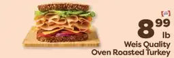 Weis Markets Weis Quality Oven Roasted Turkey offer