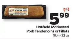 Weis Markets Hatfield Marinated Pork Tenderloins or Fillets offer