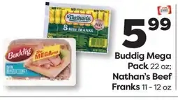 Weis Markets Buddig Mega Pack 22 oz Nathan's Beef Franks 11-12 oz offer