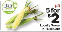 Weis Markets Locally Grown In-Husk Corn offer