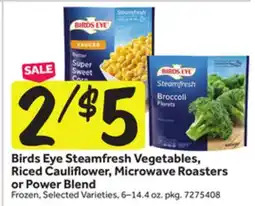 Stop&Shop Birds Eye Steamfresh Vegetables, Riced Cauliflower, Microwave Roasters or Power Blend offer