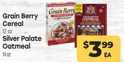 Tony’s Fresh Market Grain Berry Cereal 12 oz, Silver Palate Oatmeal 14 oz offer