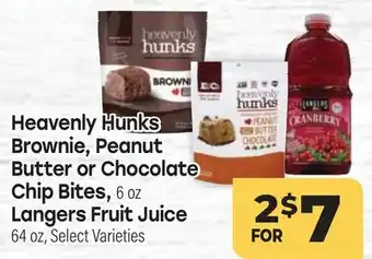Tony’s Fresh Market Heavenly Hunks Brownie, Peanut Butter or Chocolate Chip Bites, 6oz Langers Fruit Juice 64oz offer