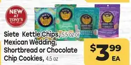 Tony’s Fresh Market Siete Kettle Chips, 5.5oz or Mexican Wedding, Shortbread or Chocolate Chip Cookies, 4.5oz offer
