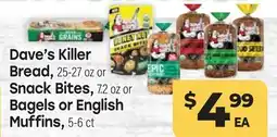 Tony’s Fresh Market Dave's Killer 25-27 oz or Bread, 25-27 oz or Snack Bites, 7.2 oz or Bagels or English Muffins, 5-6ct offer