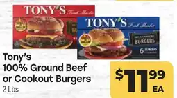 Tony’s Fresh Market Tony's 100% Ground Beef or Cookout Burgers offer
