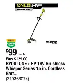 The Home Depot RYOBI ONE+ HP 18V Brushless Whisper Series 15 in. Cordless Battery String Trimmer (Tool Only) offer