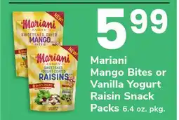 ACME Mariani Mango Bites or Vanilla Yogurt Raisin Snack Packs offer