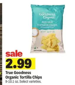 Meijer True Goodness Organic Tortilla Chips offer