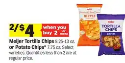 Meijer Meijer Tortilla Chips 9.25-13 oz. or Potato Chips* 7.75 oz offer