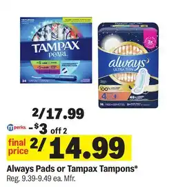Meijer Always Pads or Tampax Tampons offer