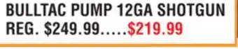 Dunham's Sports BULLTAC PUMP 12GA SHOTGUN offer