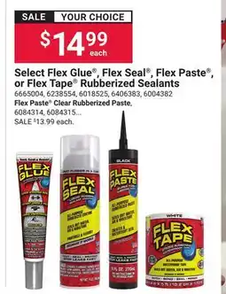 Ace Hardware Select Flex Glue , Flex Seal , Flex Paste , or Flex Tape Rubberized Sealants offer