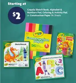 Family Dollar Crayola Sketch Book, Alphabet & Numbers Pad, Coloring & Activity Pad, or Construction Paper offer