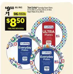 Dollar General True Living Everyday Paper Plates offer