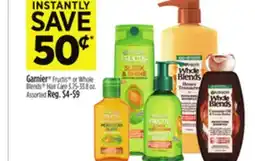 Dollar General Garnier Fructis or Whole Blends Hair Care offer