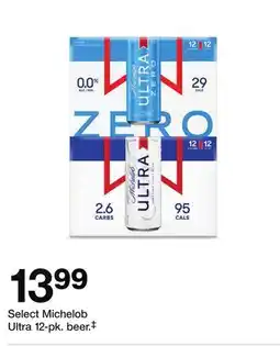 Target Select Michelob Ultra 12-pk. beer.‡ offer