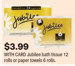 CVS Jubilee bath tissue 12 rolls or paper towels 6 rolls offer
