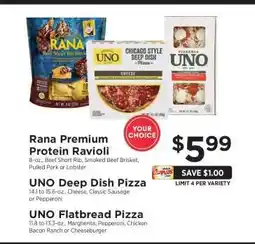ShopRite Rana Premium Protein Ravioli, UNO Deep Dish Pizza, UNO Flatbread Pizza offer
