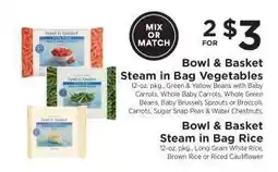 ShopRite Bowl & Basket Steam in Bag Vegetables / Bowl & Basket Steam in Bag Rice offer