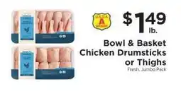 ShopRite Bowl & Basket Chicken Drumsticks or Thighs offer