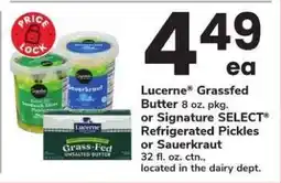 Safeway Lucerne Grassfed Butter or Signature SELECT Refrigerated Pickles or Sauerkraut offer