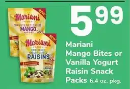 Safeway Mariani Mango Bites or Vanilla Yogurt Raisin Snack Packs offer