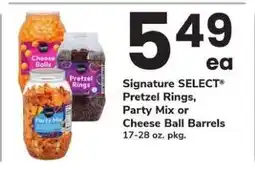 Safeway Signature SELECT Pretzel Rings, Party Mix or Cheese Ball Barrels offer