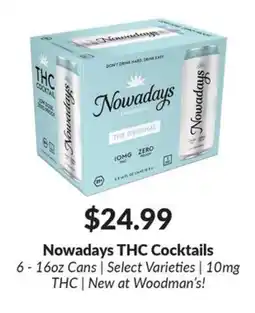 Woodman's Nowadays THC Cocktails Cans offer