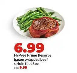Hy-Vee Hy-Vee Prime Reserve bacon wrapped beef sirloin filet offer