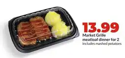 Hy-Vee Market Grille meatloaf dinner for 2 offer