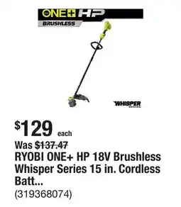 The Home Depot RYOBI ONE+ HP 18V Brushless Whisper Series 15 in. Cordless Battery String Trimmer (Tool Only) offer