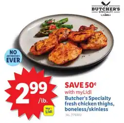 Lidl Butcher's Specialty fresh chicken thighs, boneless/skinless offer