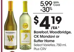 Ralphs Barefoot, Woodbridge, CK Mondavi or Sutter Home offer