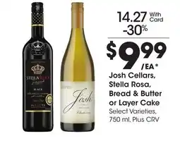 Ralphs Josh Cellars, Stella Rosa, Bread & Butter or Layer Cake offer