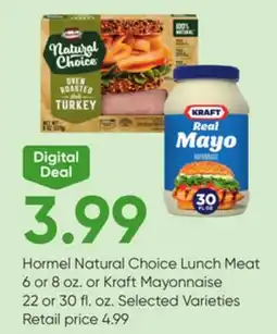 Stater Bros Hormel Natural Choice Lunch Meat 6 or 8 oz. or Kraft Mayonnaise 22 or 30 fl. oz offer