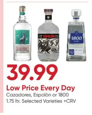 Stater Bros Cazadores, Espolòn or 1800 offer