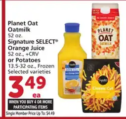 Albertsons Planet Oat Oatmilk 52 oz. Signature SELECT Orange Juice 52 oz., + CRV or Potatoes 13.5-32 oz offer