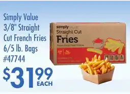 Smart & Final Simply Value 3/8 Straight Cut French Fries 6/5 lb. Bags offer