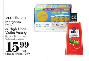 Pavilions 1800 Ultimate Margarita 1.75 ltr. or High Noon Vodka Variety 8 pack, 12 oz. cans offer