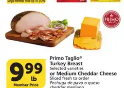 Vons Primo Taglio Turkey Breast Selected varieties or Medium Cheddar Cheese Sliced offer