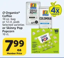 Vons O Organics Coffee 10 oz. bag or 12 ct. pods Selected varieties or Skinny Pop Popcorn 10 ct offer
