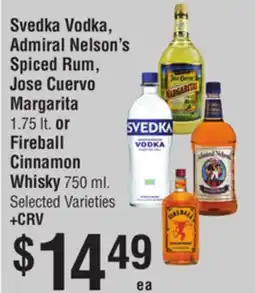 Smart & Final Svedka Vodka, Admiral Nelson's Spiced Rum, Jose Cuervo Margarita or Fireball Cinnamon Whisky offer