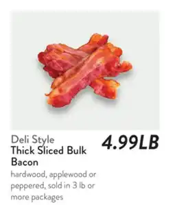 Fresh Thyme Deli Style Thick Sliced Bulk Bacon offer
